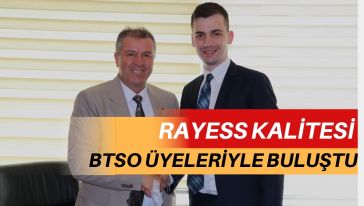 RAYESS ile BTSO arasında protokol imzalandı