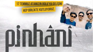 Pinhani 17 Temmuz'da Bolu'da