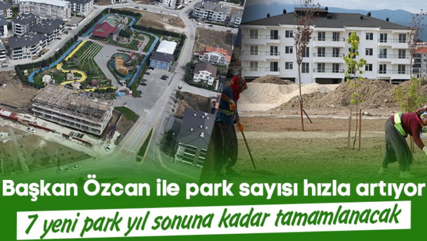 Bolu'ya kazandırılan yeni park sayısı 70 oldu