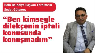 Başkan Yardımcısı Gülener savunmasını yaptı