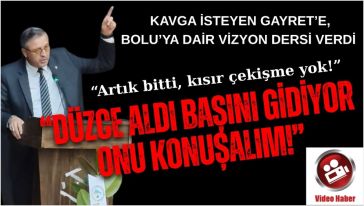 Alemdar'dan tarihi çağrı; "Bolu için çalışalım"