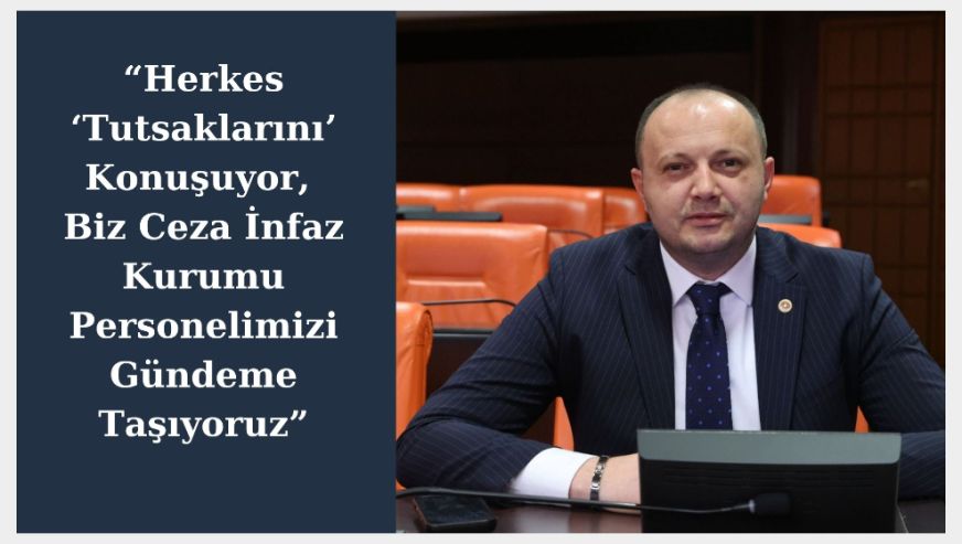 Akgül, ceza infaz kurumu personeline iyileştirme istedi