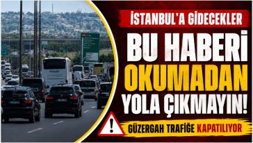 Yola çıkacaklar dikkat..!
